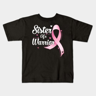 Sister Of A Warrior Breast Cancer Awareness Ribbon Kids T-Shirt